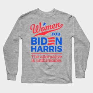 Women For Biden, the alternative is unthinkable Long Sleeve T-Shirt